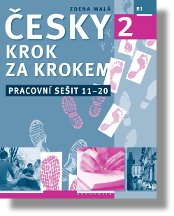 Arbeitsbuch 2 zum Tschechisch Schritt für Schritt 2 / Czech Step by Step 2 / Česky krok za krokem 2 Tschechisch-Lehrbuch für Fortgeschrittene (Arbeitsheft, pracovní sešit von Zdena Malá)