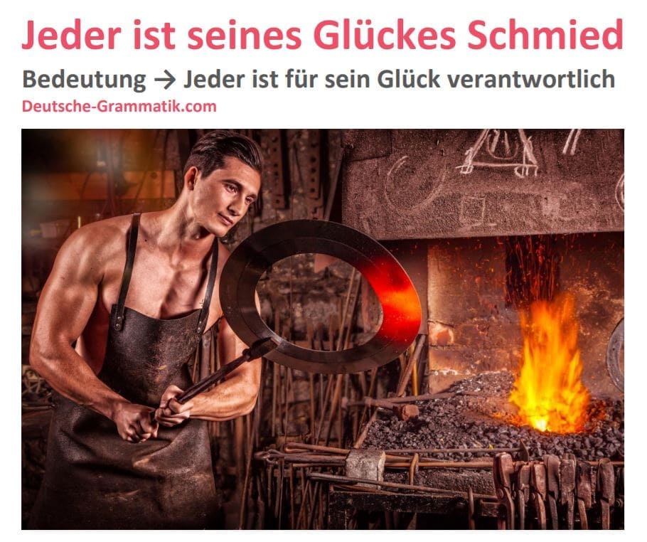 Jeder ist seines Glückes Schmied